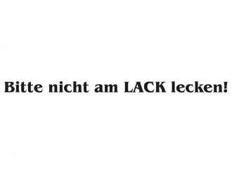 Bitte nicht am Lack lecken!