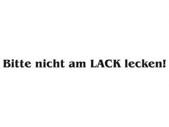 Bitte nicht am Lack lecken!