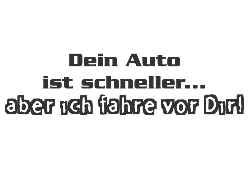 Autofolie Aufkleber Sprüche Autoaufkleber Dein Auto ist schneller